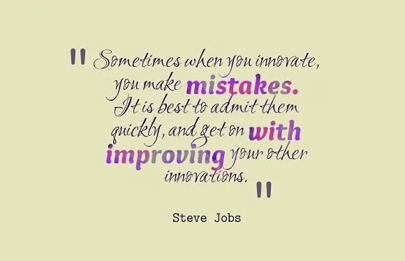 Sometimes when you innovate, you make mistakes